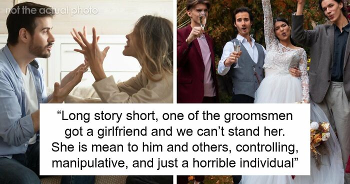 Groomsman Decides To Boycott His Best Friend’s Wedding, Mad His Toxic GF Didn’t Get An Invite