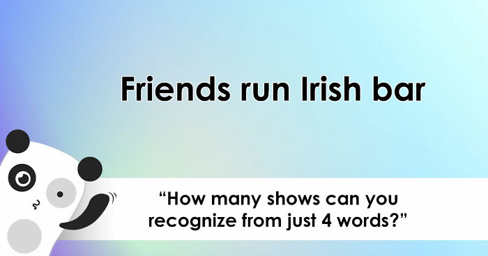 “Can You Guess Them All?”: Identify 23 TV Shows Described In Just 4 Words