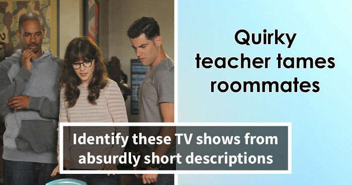 “Can You Guess Them All?”: Identify 23 TV Shows Described In Just 4 Words