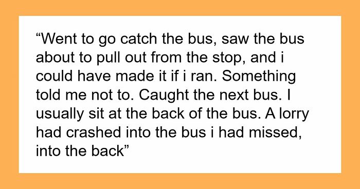 35 Real-Life Stories About Folks Paying Attention To Their Gut Feeling And Avoiding Something Bad