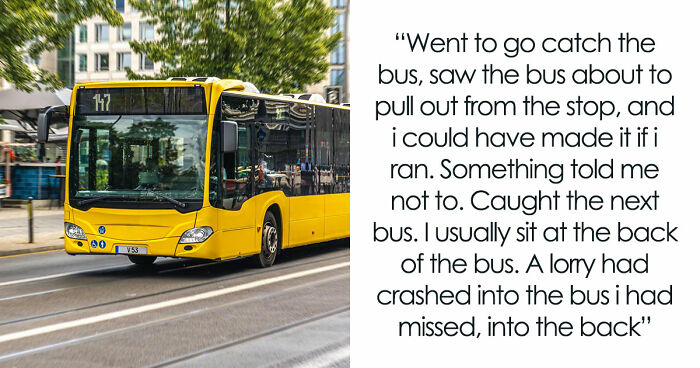 35 Real-Life Stories About Folks Paying Attention To Their Gut Feeling And Avoiding Something Bad