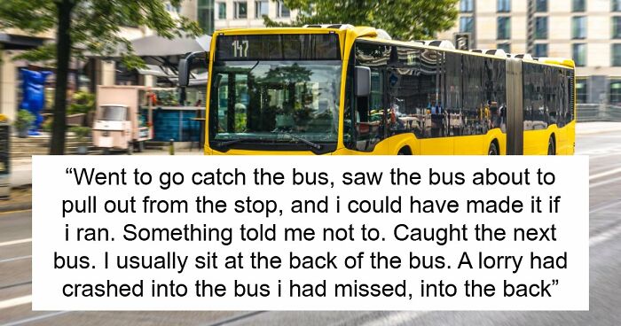 35 Real-Life Stories About Folks Paying Attention To Their Gut Feeling And Avoiding Something Bad