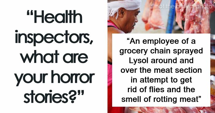 “Makes Me Happy To Be A Vegetarian”: 63 Places That Failed Health Inspections In The Most Shocking Ways