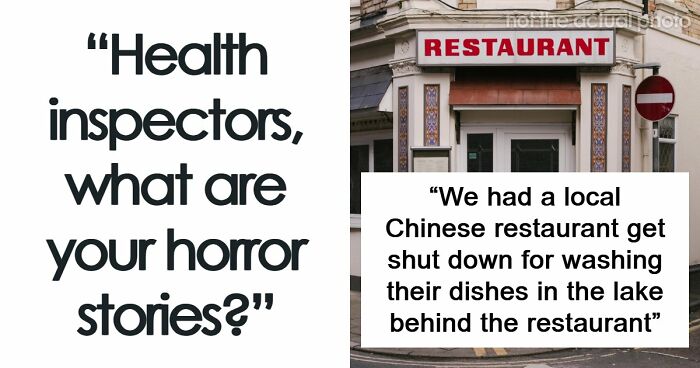 “Makes Me Happy To Be A Vegetarian”: 63 Places That Failed Health Inspections In The Most Shocking Ways