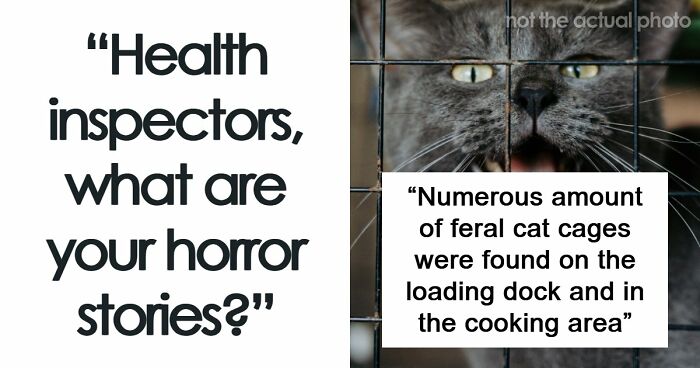 “Makes Me Happy To Be A Vegetarian”: 63 Places That Failed Health Inspections In The Most Shocking Ways