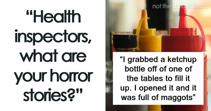 “Makes Me Happy To Be A Vegetarian”: 63 Places That Failed Health Inspections In The Most Shocking Ways