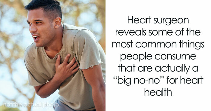Heart Surgeon Slams 4 Things As A “Big No-No” For Heart Health, Sparking A Massive Debate Online