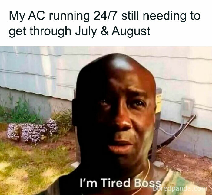 Funny meme about summer heat: a man from The Green Mile saying I'm Tired Boss about AC needing to run 24/7.