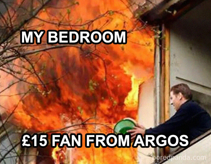 Funny meme about summer heat with a fan fighting a blazing bedroom fire.