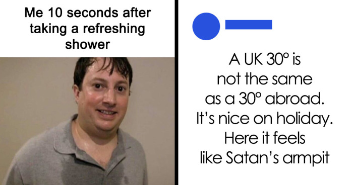 “You Know Just Who To Blame”: 62 Funny Memes About The Summer Heat Nobody Asked For