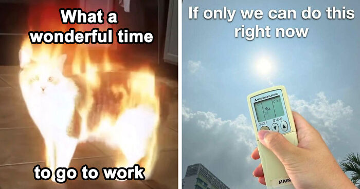 “You Know Just Who To Blame”: 62 Funny Memes About The Summer Heat Nobody Asked For