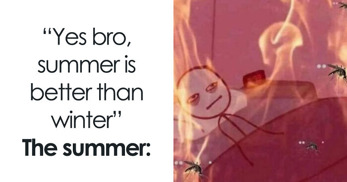 “You Know Just Who To Blame”: 62 Funny Memes About The Summer Heat Nobody Asked For