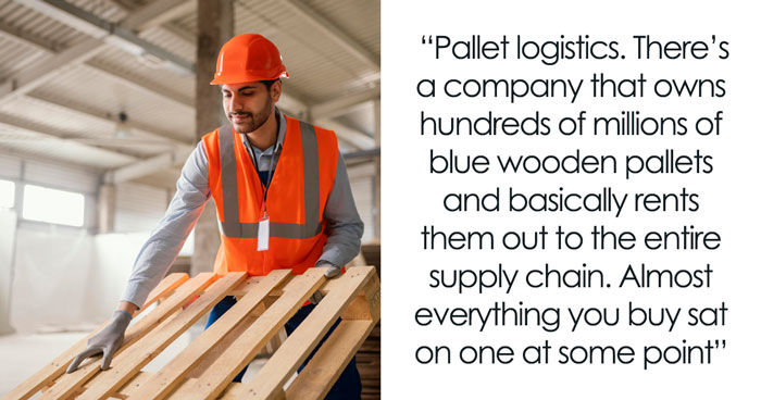 From Sand To Packaging, Here Are 34 Unpopular Industries That Actually Make Millions