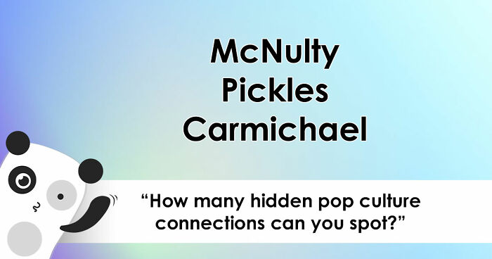 “Can You Find What Ties Them Together?”: 16 Groups With Hidden Pop Culture Connections