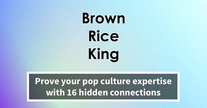 “Can You Find What Ties Them Together?”: 16 Groups With Hidden Pop Culture Connections