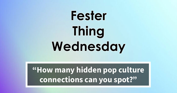 “Can You Find What Ties Them Together?”: 16 Groups With Hidden Pop Culture Connections