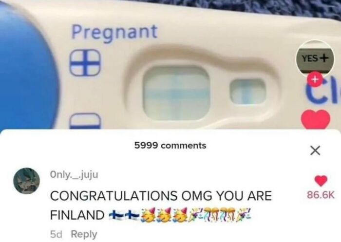 A pregnancy test showing a positive result, overlaid with a funny comment saying 'CONGRATULATIONS OMG YOU ARE FINLAND', as a meme from No Context Humans.