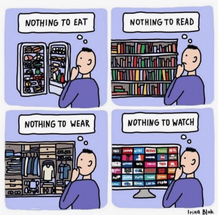 A comic strip about a person thinking there is nothing to eat, read, wear, or watch, popular memes on X.