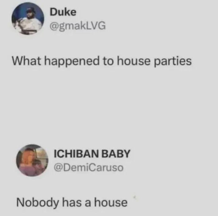 A meme from No Context Humans about house parties and housing shortages, shared on X, entertaining 6.6M people.