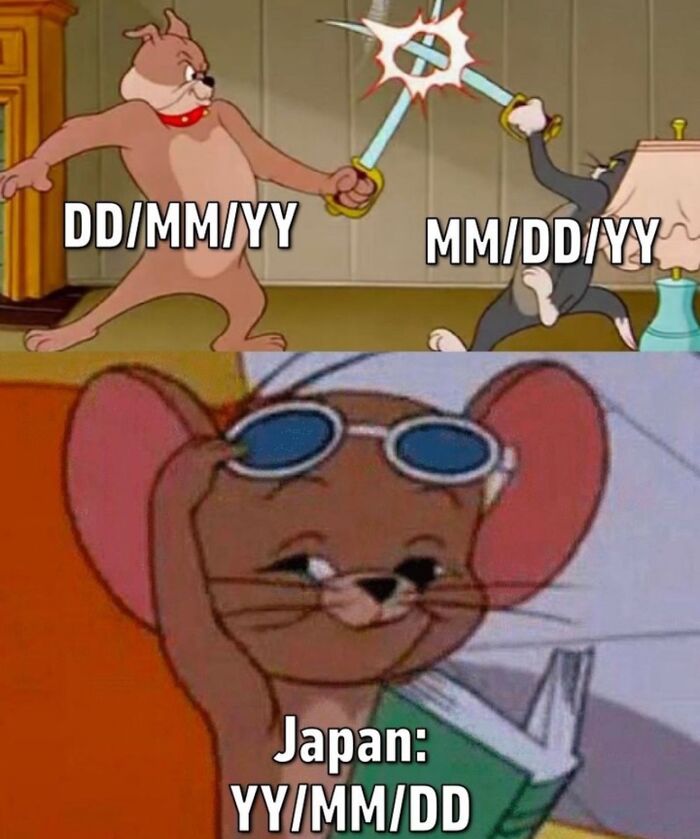 A meme featuring Tom and Jerry. Butch and Tom fight with swords labeled DD/MM/YY and MM/DD/YY. Jerry wears sunglasses and reads a book labeled Japan: YY/MM/DD.