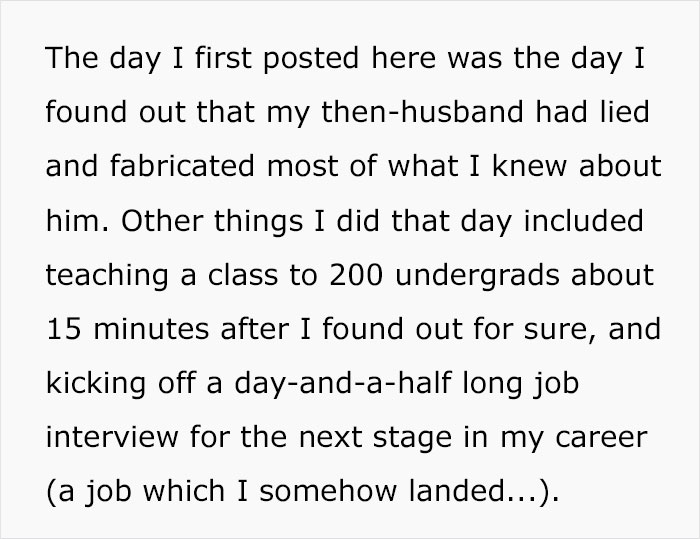 A woman recounts the day she found out her husband had lied about most of what she knew about him.