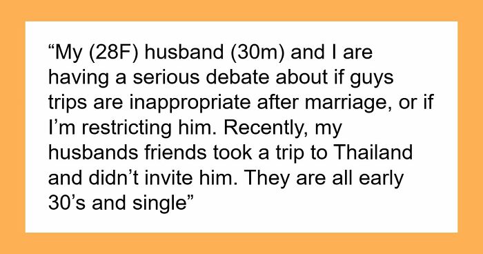 Guy Wants Marriage At Home And Single-Guy Trips To Thailand With Pals, Wife Says He Can’t Have Both