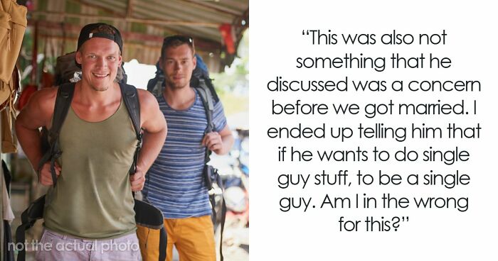 Guy Wants Marriage At Home And Single-Guy Trips To Thailand With Pals, Wife Says He Can’t Have Both