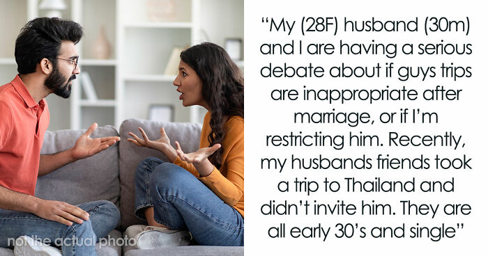 Guy Wants Marriage At Home And Single-Guy Trips To Thailand With Pals, Wife Says He Can’t Have Both