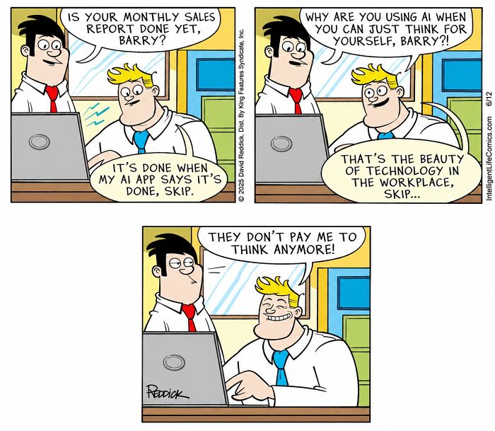 A comic by cartoonist David Reddick about living in today's world, featuring a man using AI for his sales report.