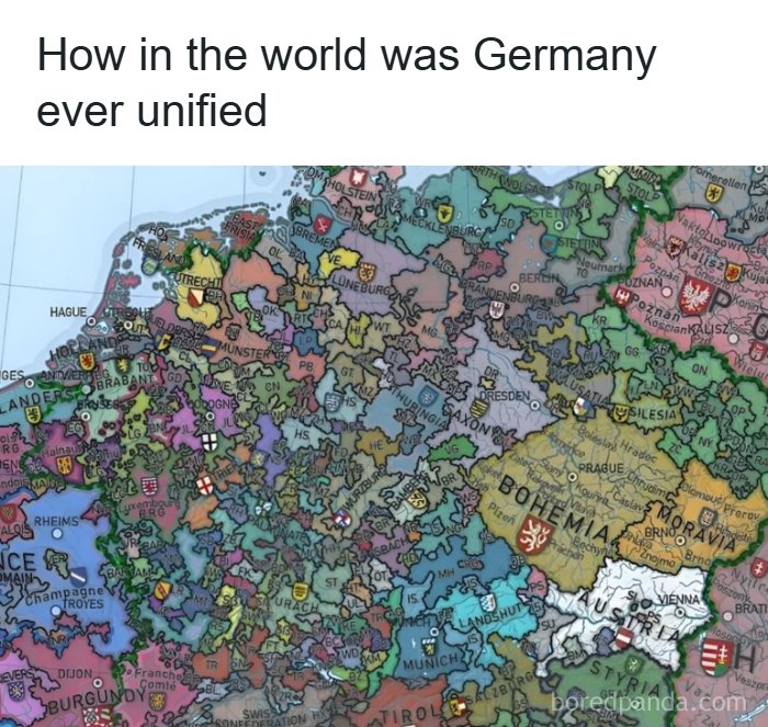 Historical map meme showing the fragmented states of Germany, humorously questioning its unification in history.