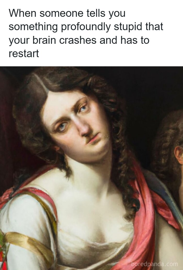 Relatable meme featuring a classical painting of a woman with a dazed expression, symbolizing a brain crash.