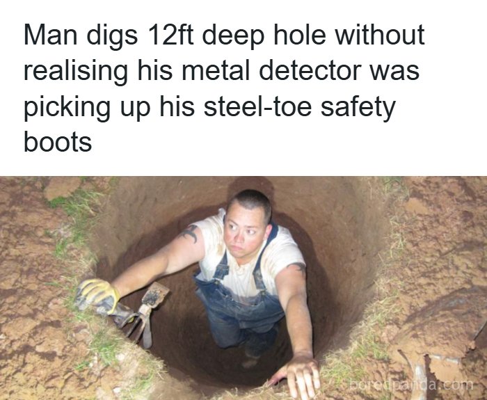 A man in a deep hole, unaware his metal detector was picking up his boots, an example of cultural decline into idiocy.
