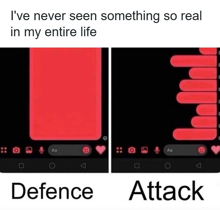 Funny adult post: A meme showing message bubbles for defence and attack, highlighting the reality of being an adult.