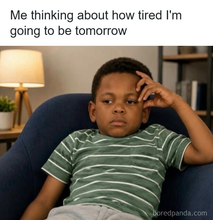 Hilarious meme of a young boy looking contemplative, capturing the relatable thought of future tiredness.