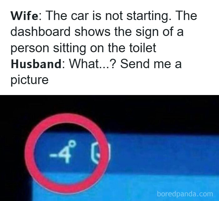A meme showing a wife misinterpreting a -4 degrees Celsius dashboard icon as a person on a toilet. Example of cultural decline.