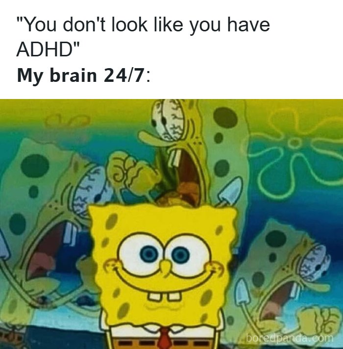 SpongeBob SquarePants smiling while surrounded by three screaming SpongeBobs, representing ADHD thoughts, a funny pop culture post.