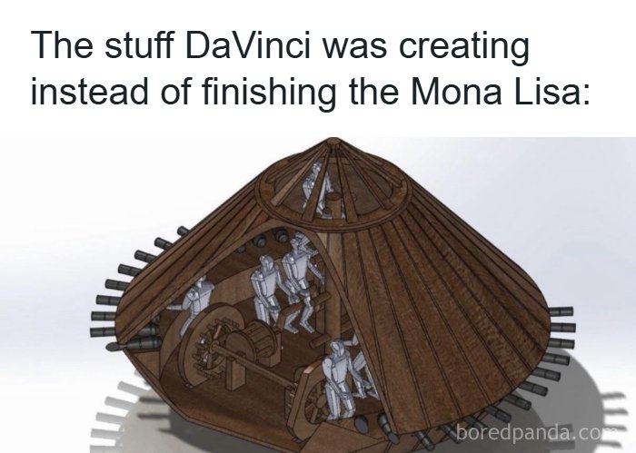 A history meme showing Leonardo DaVinci's tank design, highlighting his creations instead of the Mona Lisa.
