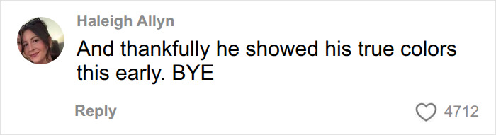 A comment about a man's unhinged voice memo and modern dating, reading: And thankfully he showed his true colors this early. BYE. A comment about a man's unhinged voice memo and modern dating, reading: And thankfully he showed his true colors this early. BYE.