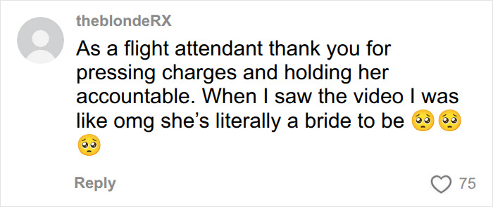 A flight attendant's comment about the bride-to-be confronting the woman mid-flight over her missing wallet. A flight attendant's comment about the bride-to-be confronting the woman mid-flight over her missing wallet.