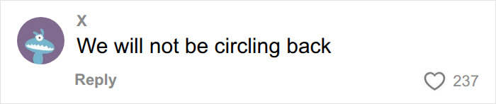 A comment about a man's unhinged voice memo and modern dating, reading: We will not be circling back. A comment about a man's unhinged voice memo and modern dating, reading: We will not be circling back.