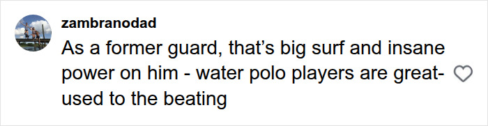 An online comment appreciating the 16-year-old lifeguard's heroic ocean rescue: As a former guard, that's big surf and insane power on him - water polo players are great-used to the beating. An online comment appreciating the 16-year-old lifeguard's heroic ocean rescue: As a former guard, that's big surf and insane power on him - water polo players are great-used to the beating.