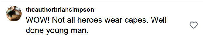 A comment applauding the 16-year-old lifeguard's heroic ocean rescue, noting heroes don't wear capes. A comment applauding the 16-year-old lifeguard's heroic ocean rescue, noting heroes don't wear capes.