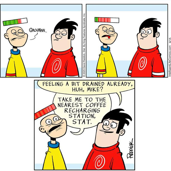 A comic strip by cartoonist David Reddick illustrating two men feeling drained and needing coffee, reflecting today's world's energy levels.