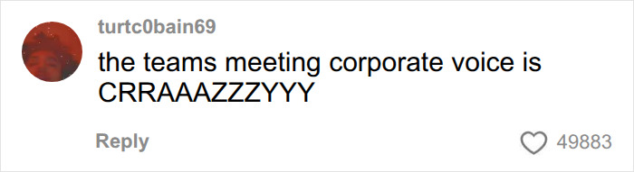 A comment on the man's unhinged voice memo after one date, saying the corporate voice is CRAAAZZZYYY. A comment on the man's unhinged voice memo after one date, saying the corporate voice is CRAAAZZZYYY.