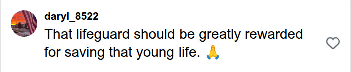 A comment praising the 16-year-old lifeguard for a heroic ocean rescue. A comment praising the 16-year-old lifeguard for a heroic ocean rescue.