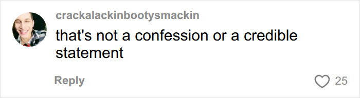 A social media comment disputing a confession or credible statement in the Tyler Robinson police interview. A social media comment disputing a confession or credible statement in the Tyler Robinson police interview.
