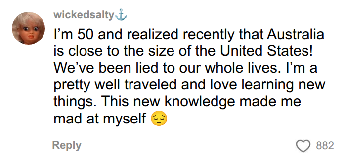 A comment about the actual scale of continents, specifically Australia being the size of the United States.