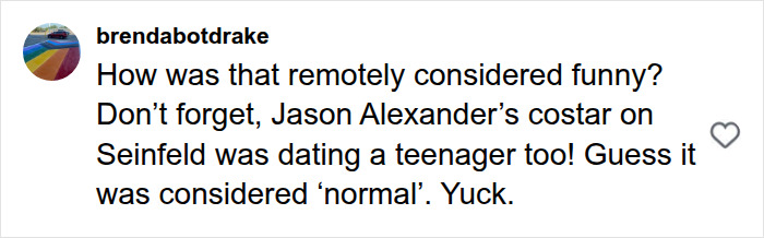 An Instagram comment from @brendabotdrake discussing Jason Alexander and Seinfeld costar dating a teenager. Inappropriate comedy sketch. An Instagram comment from @brendabotdrake discussing Jason Alexander and Seinfeld costar dating a teenager. Inappropriate comedy sketch.