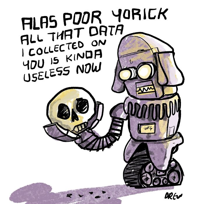 Clever single-panel comic depicting a robot holding a skull and lamenting about useless data collected.