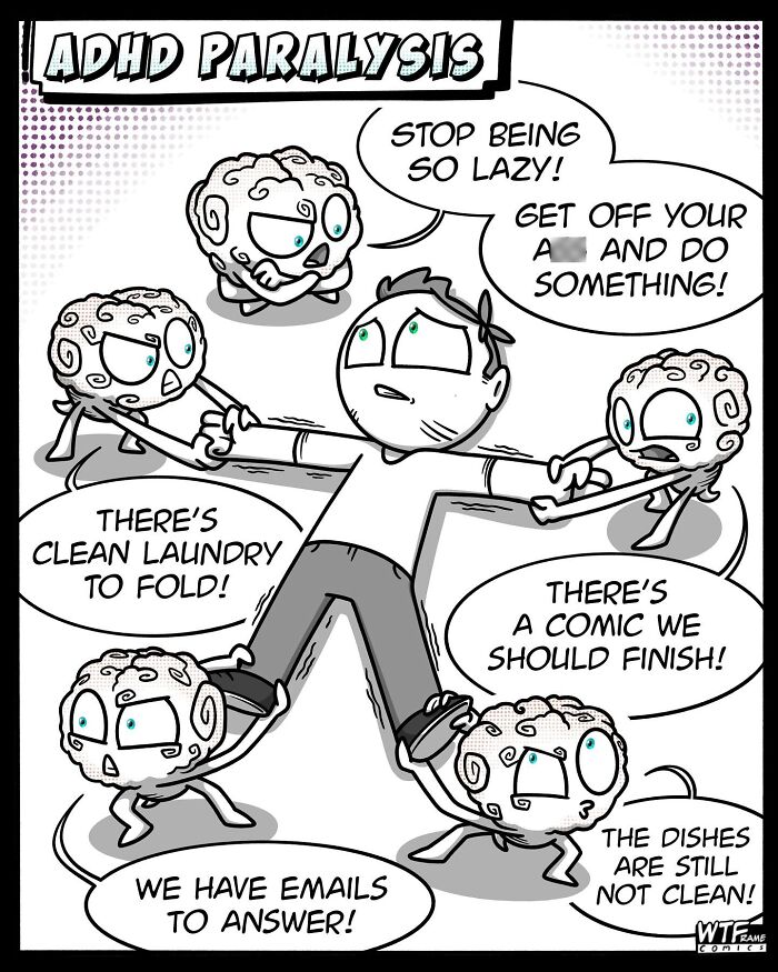 WTFramecomics comic illustrates ADHD paralysis, with a person overwhelmed by various tasks and tiny brains.
